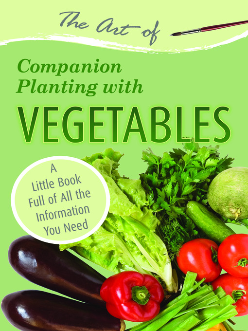 Title details for The Art of Companion Planting with Vegetables by Atlantic Publishing Co. - Wait list